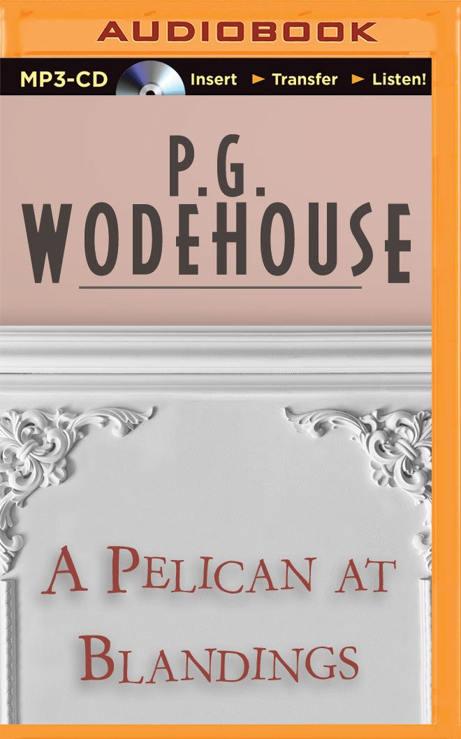 Amazon.com: A Pelican at Blandings (9781501227592): P.G. Wodehouse ...