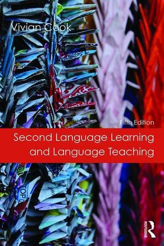 Second Language Learning and Language Teaching: Fifth Edition, by Vivian Cook
