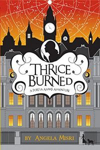 Thrice Burned by Angela Misri