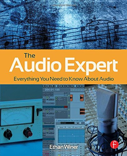 The Audio Expert: Everything You Need to Know About AudioBy Ethan Winer