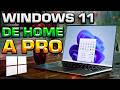 Cómo ACTUALIZAR de Windows 11 HOME a Windows 11 PRO 🔴 Gratis y SIN FORMATEAR con CMD