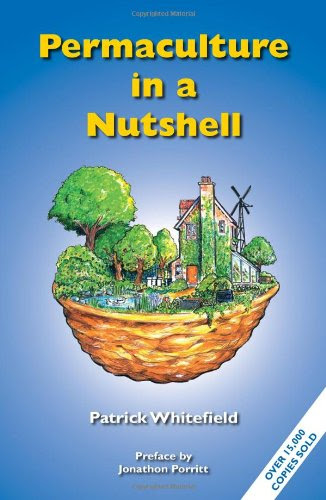 Permaculture in a Nutshell, 3rd Edition, by Patrick Whitefield