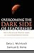 Overcoming the Dark Side of Leadership: How to Become an Effective Leader by Confronting Potential Failures