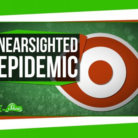 The Nearsightedness Epidemic