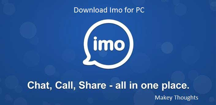 Imo for Pc,Laptop-Download Official Imo on Windows 10,7,8 ...