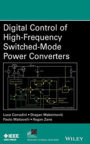 Digital Control of High-Frequency Switched-Mode Power Converters (IEEE Press Series on Power Engineering)