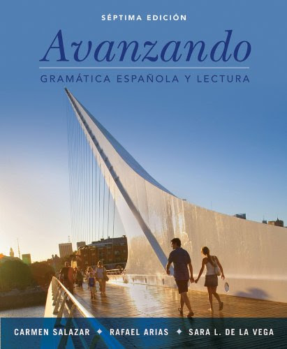 Avanzando: Gramática española y lectura, 7th Edition (Spanish Edition), by Carmen Salazar, Rafael Arias, Sara L. de la Vega
