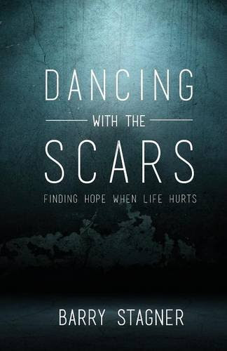 Dancing With the Scars, by Barry Stagner