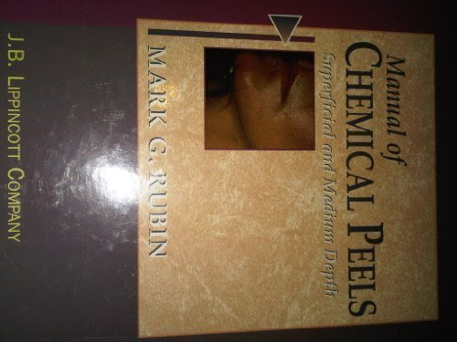 Manual of Chemical Peels: Superficial and Medium Depth 1st edition