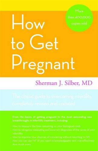 How to Get Pregnant, by Sherman J. Silber