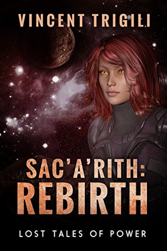 Sac'a'rith: Rebirth (Lost Tales of Power Book 7), by Vincent Trigili