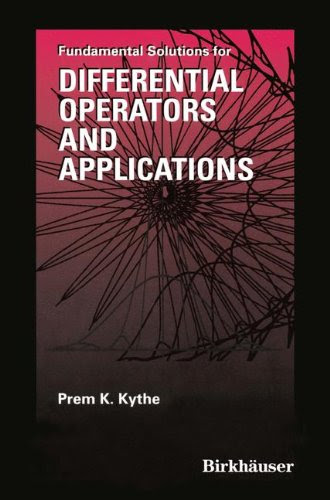 Fundamental Solutions for Differential Operators and Applications, by Prem Kythe