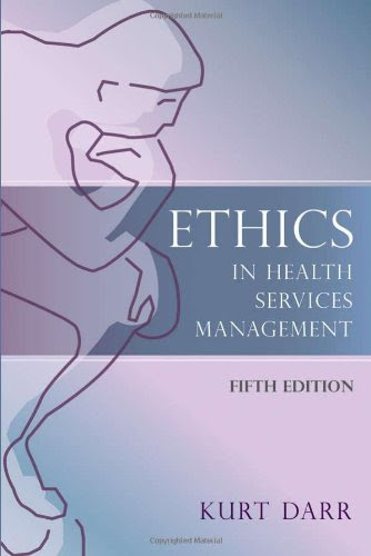 Ethics in Health Services Management, Fifth Edition