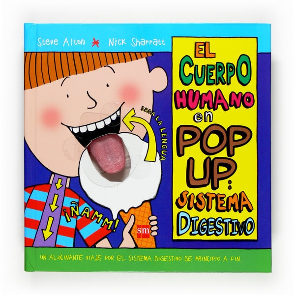 El cuerpo humano en POP UP: el sistema digestivo, de Steve Alton. Edita SM