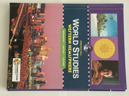 Prentice Hall World Studies, Western Hemisphere, Geography, History, Culture, by Group of Authors