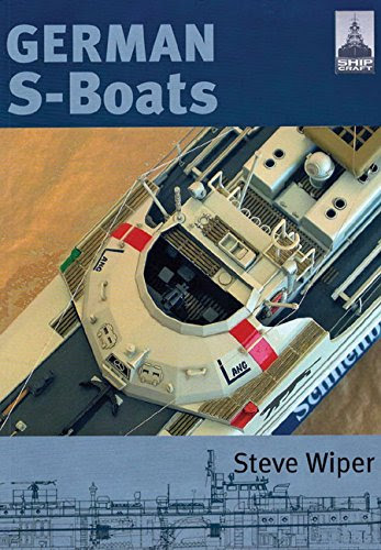 Shipcraft 6 - German S Boats, by Steve Wiper