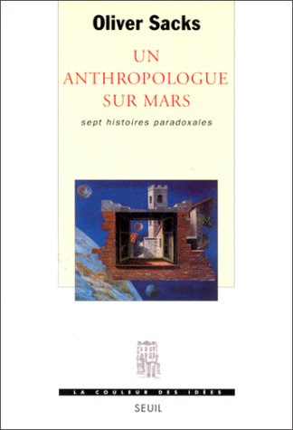 Un Anthropologue sur Mars : Sept histoires paradoxales Un Anthropologue sur Mars : Sept histoires paradoxales