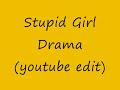 Видео Stupid Girl Drama Trance/Dubstep Mix