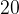 20