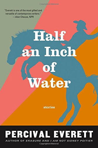 Half an Inch of Water: Stories, by Percival Everett