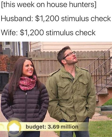 house hunters stimulus check edition meme shut