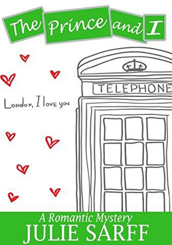 The Prince and I: A Romantic Mystery (The Royal Biography Cozy Mystery Series Book 1), by Julie Sarff, The Hope Diamond, The Heir to Villa Buschi