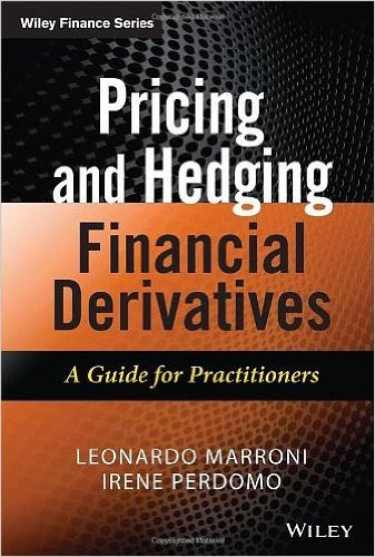 Pricing and Hedging Financial Derivatives: A Guide for Practitioners (The Wiley Finance Series) (Hardback) - CommonBy