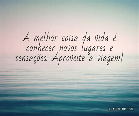 melhor coisa da vida  conhecer novos lugares