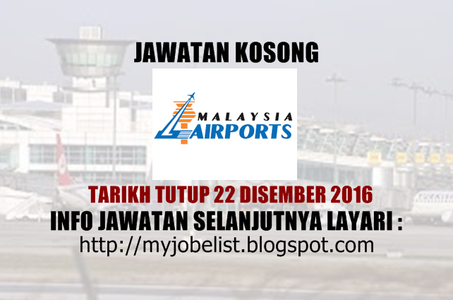 Jawatan Kosong di Malaysia Airports (MAHB) - 22 Disember 2016