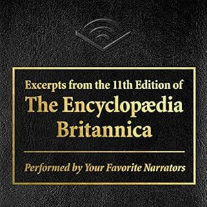 Excerpts from The Encyclopaedia Britannica Audiobook