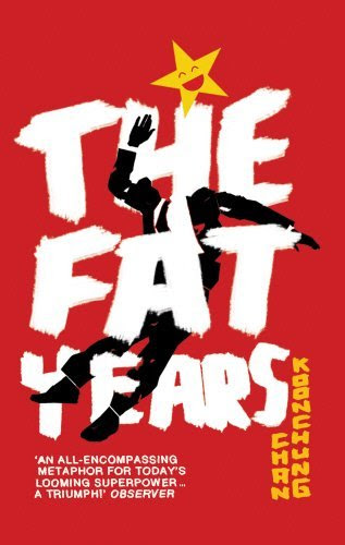 The Fat Years by Chan Koonchung (2-Aug-2012) Paperback, by Chan Koonchung