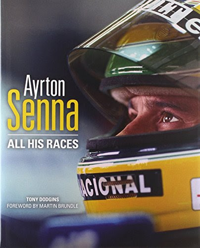 Ayrton Senna: All His Races, by Tony Dodgins