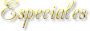Especiales