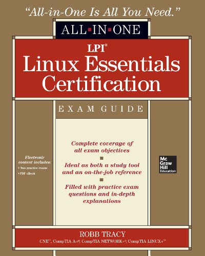 LPI Linux Essentials Certification All-in-One Exam Guide, by Robb Tracy