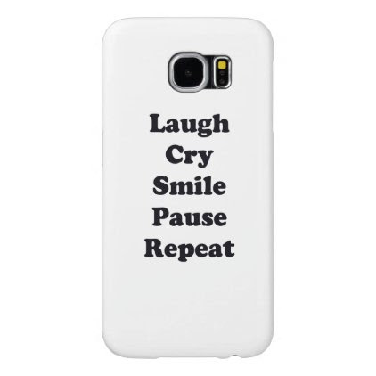 Laugh Repeat Samsung Galaxy S6 Case