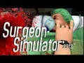 لعبة Surgeon Simulator [النُسخة الكآملة] 