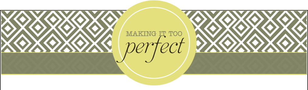 Making It Too Perfect
