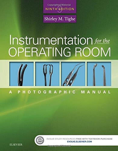 Instrumentation for the Operating Room: A Photographic Manual, 9e, by Shirley M. Tighe RN  BA