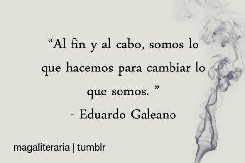 Resultado de imagen para galeano frases