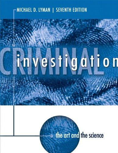 Isbn 9780133008517 Criminal Investigation The Art And The Science 7th Edition Direct Textbook