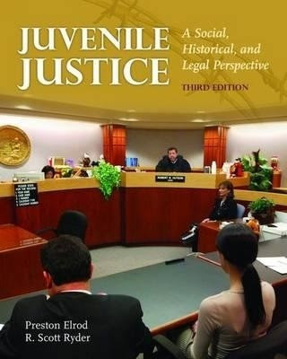 Juvenile Justice A Social Historical And Legal Perspective