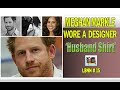 Meghan Markle Wore a Designer Husband Shirt - LNBN 15