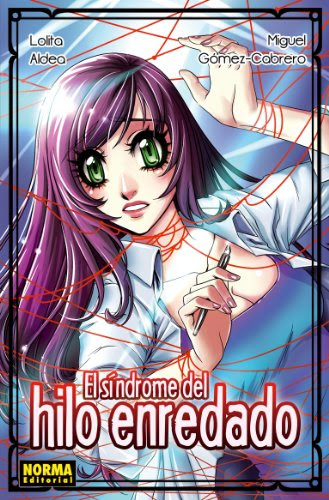 El síndrome del hilo enredado (CÓMIC MANGA) (Spanish Edition)By Lolita Aldea, Miguel Gómez-Cabrero