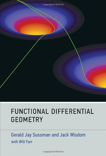 Functional Differential Geometry (MIT Press)By Gerald Jay Sussman, Jack Wisdom
