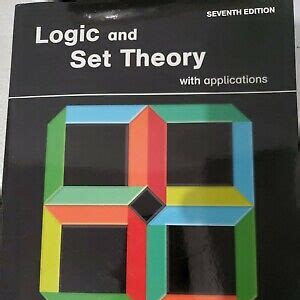 Read LOGIC AND SET THEORY WITH APPLICATIONS 6TH EDITION PDF Simple Way to Read Online or Download PDF