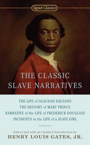 The Classic Slave NarrativesFrom Signet