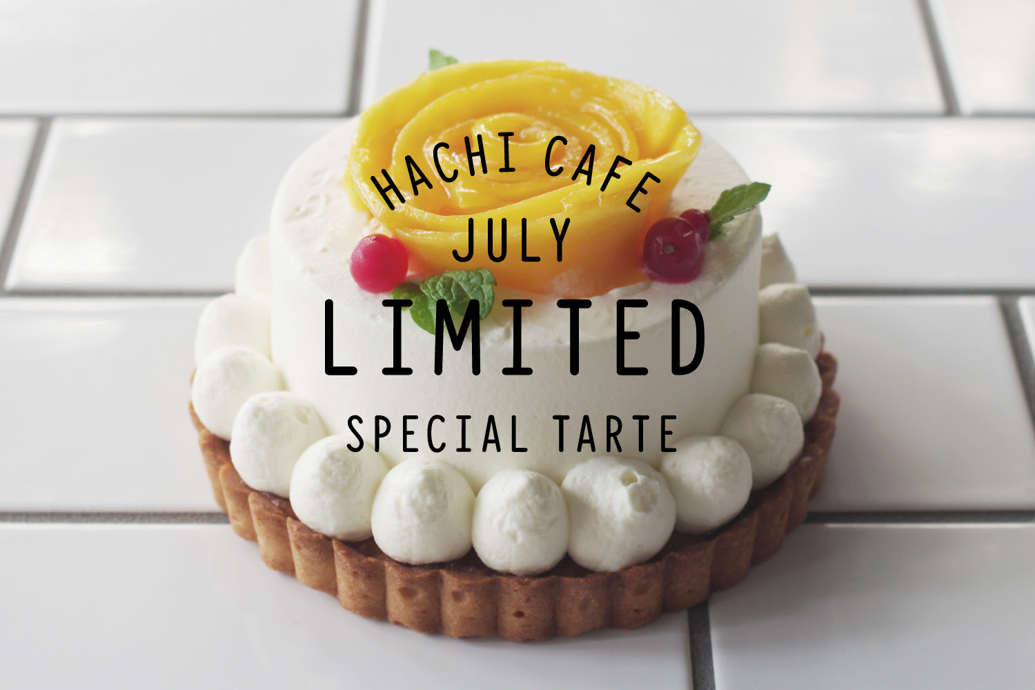 7月限定 マンゴーショートケーキタルトのご案内 ハチカフェ