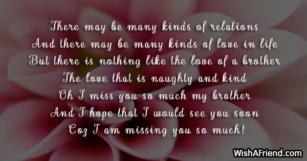 There may be many kinds, Missing You Message for Brother