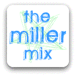The Miller Mix