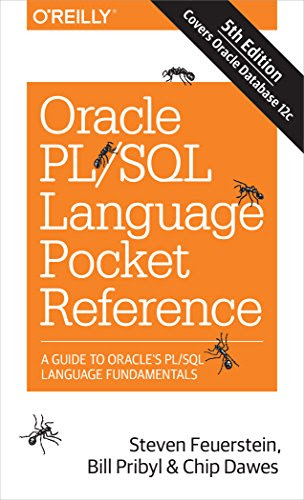 Oracle PL/SQL Language Pocket Reference, by Steven Feuerstein, Bill Pribyl, Chip Dawes